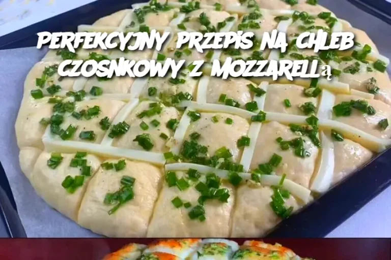 Perfekcyjny przepis na chleb czosnkowy z mozzarellą