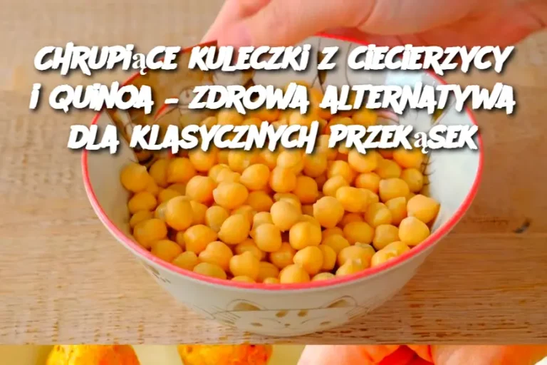 Chrupiące kuleczki z ciecierzycy i quinoa – zdrowa alternatywa dla klasycznych przekąsek