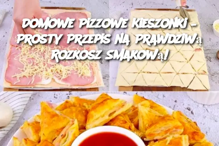 Domowe Pizzowe Kieszonki – Prosty Przepis na Prawdziwą Rozkosz Smakową!