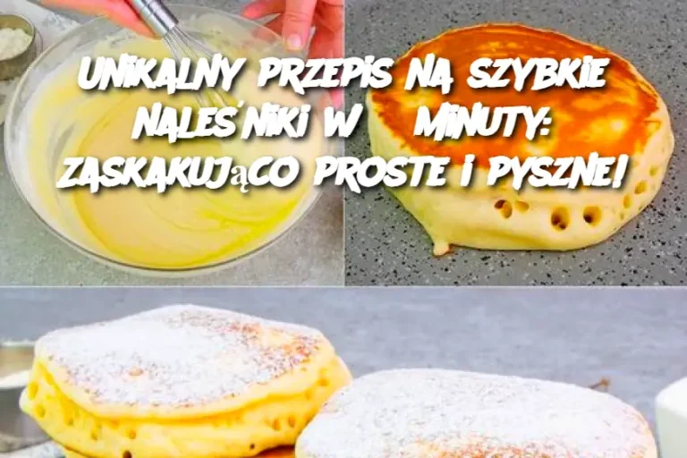 Unikalny przepis na szybkie naleśniki w 3 minuty: Zaskakująco proste i pyszne!