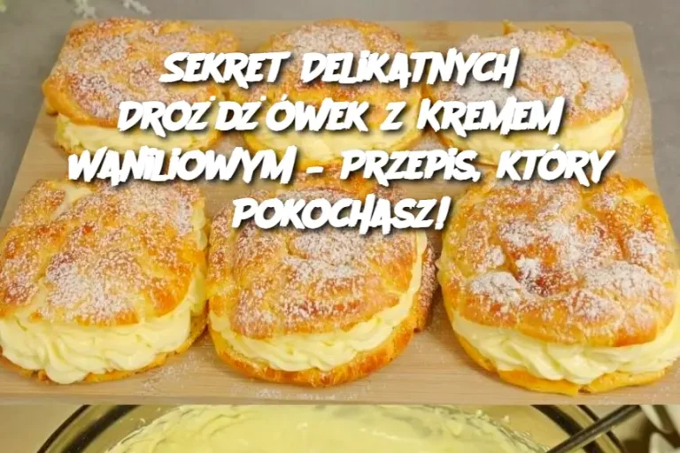 Sekret Delikatnych Drożdżówek z Kremem Waniliowym – Przepis, który Pokochasz!