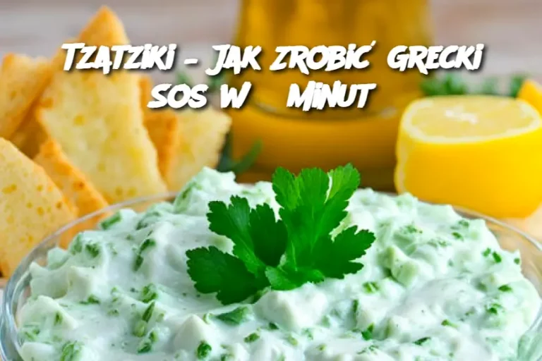 Tzatziki – Jak Zrobić Grecki Sos w 5 Minut?