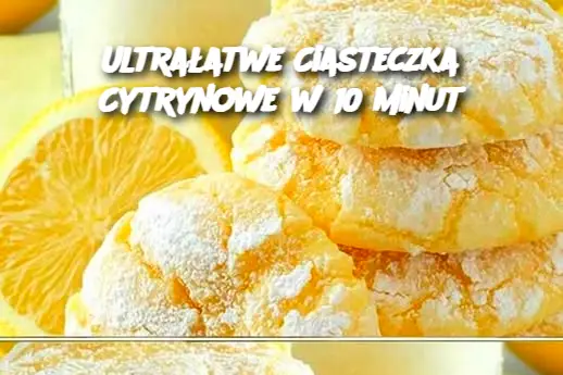 Ultrałatwe Ciasteczka Cytrynowe w 10 Minut