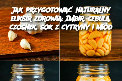 Jak przygotować naturalny eliksir zdrowia: Imbir, cebula, czosnek, sok z cytryny i miód