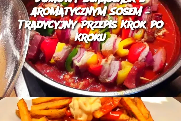 Domowy Schaschlik z Aromatycznym Sosem – Tradycyjny Przepis Krok po Kroku