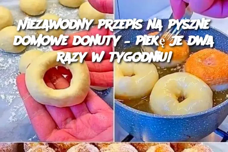 Niezawodny przepis na pyszne domowe donuty – piekę je dwa razy w tygodniu!