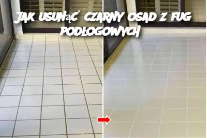 Jak usunąć czarny osad z fug podłogowych?