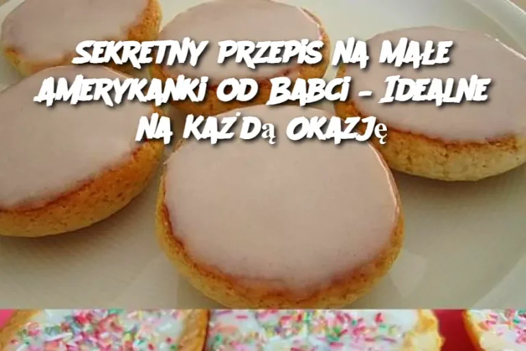 Sekretny Przepis na Małe Amerykanki od Babci – Idealne na Każdą Okazję