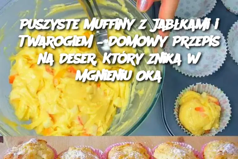 Puszyste Muffiny z Jabłkami i Twarogiem – Domowy Przepis na Deser, Który Znika w Mgnieniu Oka