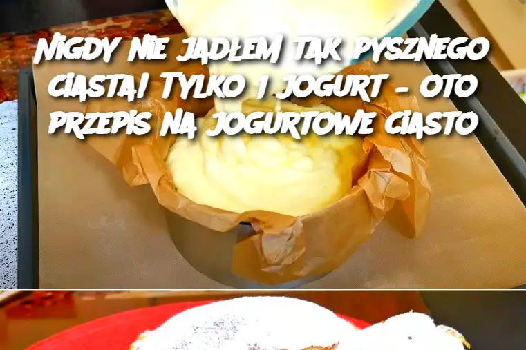 Nigdy nie jadłem tak pysznego ciasta! Tylko 1 jogurt – oto przepis na jogurtowe ciasto