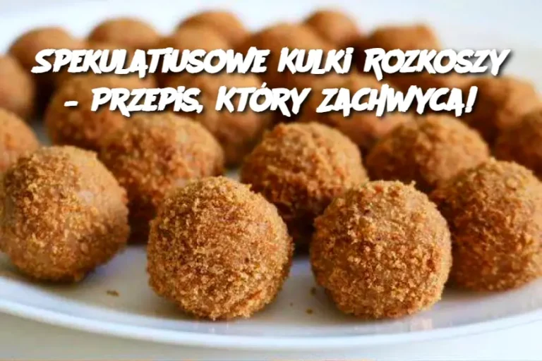 Spekulatiusowe Kulki Rozkoszy – Przepis, Który Zachwyca!