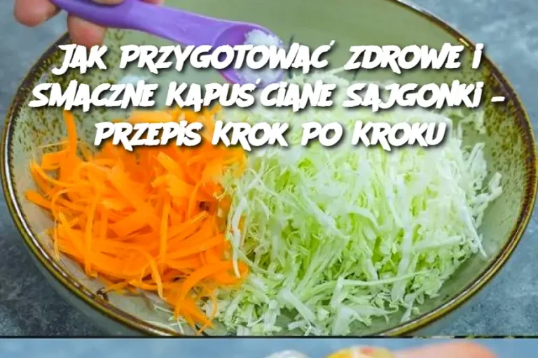 Jak Przygotować Zdrowe i Smaczne Kapuściane Sajgonki – Przepis Krok Po Kroku