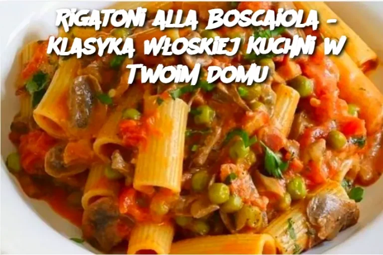 Rigatoni alla Boscaiola – Klasyka Włoskiej Kuchni w Twoim Domu