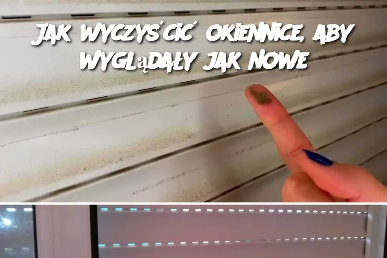 Jak wyczyścić okiennice, aby wyglądały jak nowe