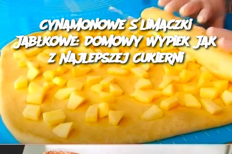 Cynamonowe Ślimaczki Jabłkowe: Domowy Wypiek Jak z Najlepszej Cukierni