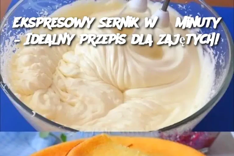 Ekspresowy Sernik w 3 Minuty – Idealny Przepis dla Zajętych!