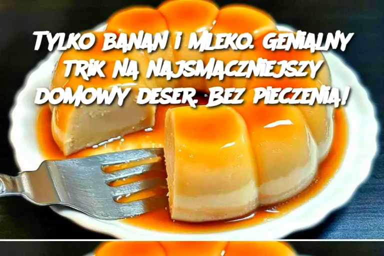 Tylko banan i mleko. Genialny trik na najsmaczniejszy domowy deser. Bez pieczenia!