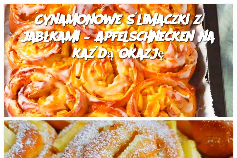 Cynamonowe ślimaczki z jabłkami – Apfelschnecken na każdą okazję