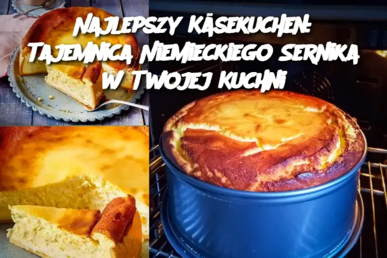 Najlepszy Käsekuchen: Tajemnica Niemieckiego Sernika w Twojej Kuchni