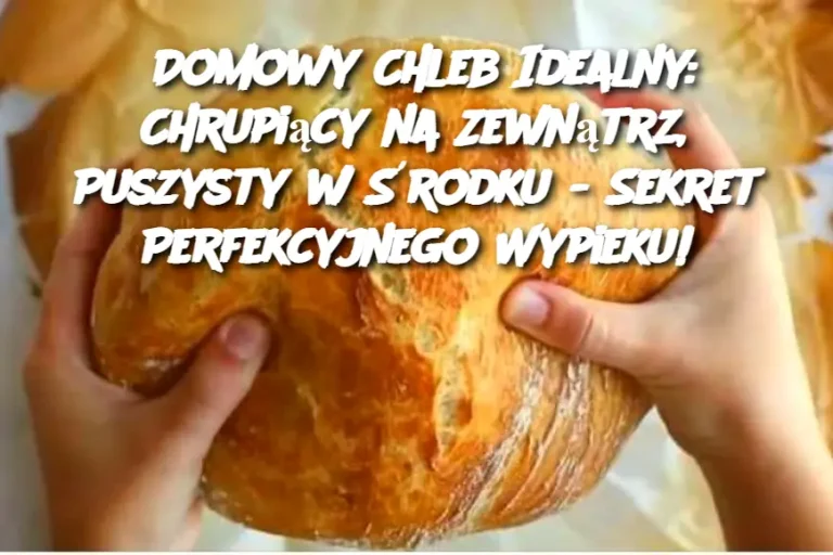 Domowy Chleb Idealny: Chrupiący na Zewnątrz, Puszysty w Środku - Sekret Perfekcyjnego Wypieku!