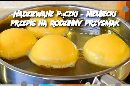 Nadziewane pączki – niemiecki przepis na rodzinny przysmak