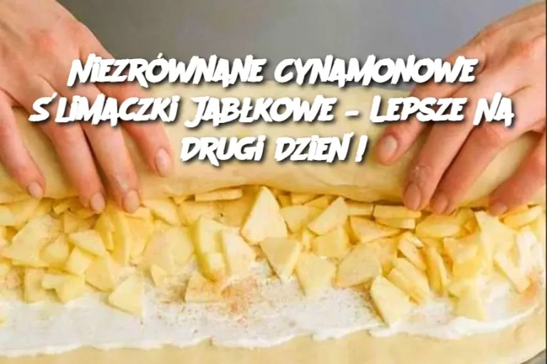 Niezrównane Cynamonowe Ślimaczki Jabłkowe – Lepsze Na Drugi Dzień!