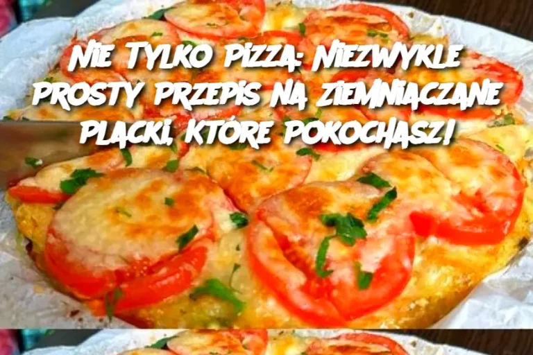 Nie Tylko Pizza: Niezwykle Prosty Przepis na Ziemniaczane Placki, Które Pokochasz!