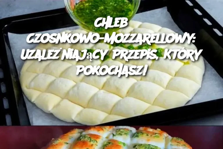 Chleb Czosnkowo-Mozzarellowy: Uzależniający Przepis, Który Pokochasz!