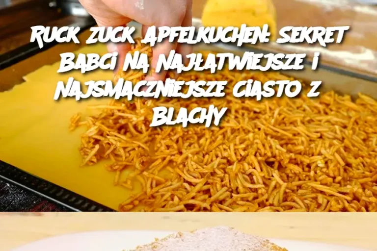 Ruck Zuck Apfelkuchen: Sekret Babci na Najłatwiejsze i Najsmaczniejsze Ciasto z Blachy