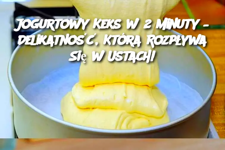 Jogurtowy Keks w 2 Minuty – Delikatność, Która Rozpływa Się w Ustach!