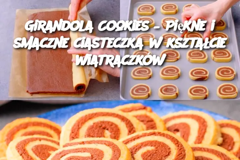 Girandola Cookies – Piękne i smaczne ciasteczka w kształcie wiatraczków