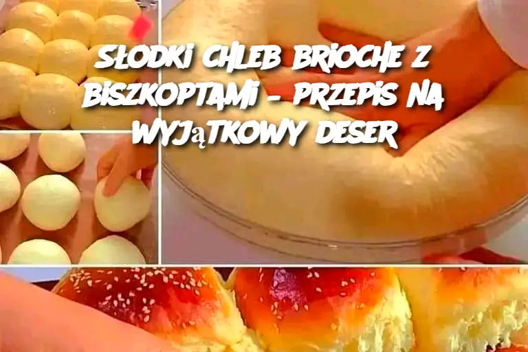 Słodki chleb brioche z biszkoptami – przepis na wyjątkowy deser