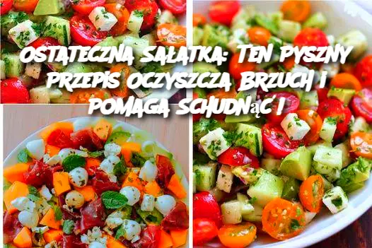 Ostateczna Sałatka: Ten Pyszny Przepis Oczyszcza Brzuch i Pomaga Schudnąć!