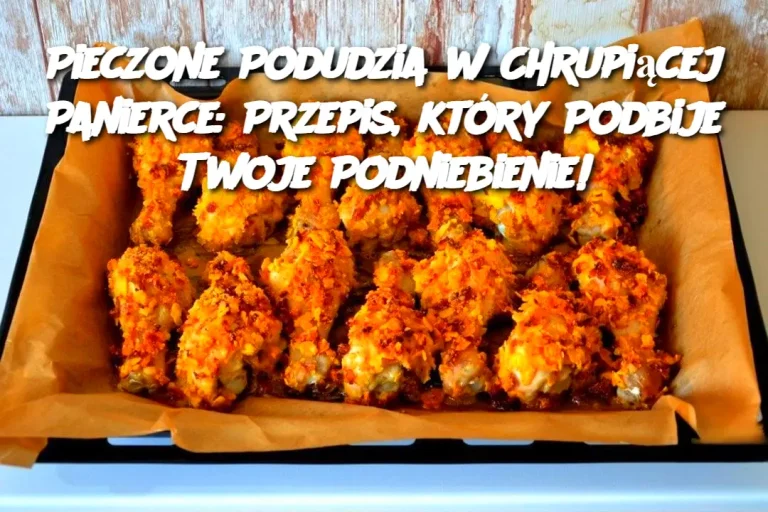 Pieczone Podudzia w Chrupiącej Panierce: Przepis, który Podbije Twoje Podniebienie!