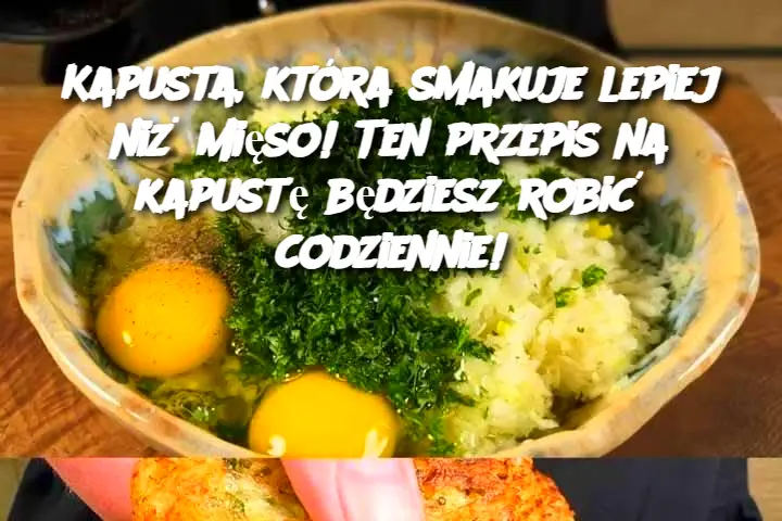 Kapusta, która smakuje lepiej niż mięso! Ten przepis na kapustę będziesz robić codziennie!