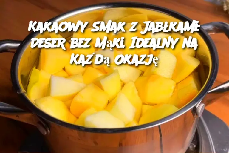 Kakaowy Smak z Jabłkami: Deser bez Mąki, Idealny na Każdą Okazję