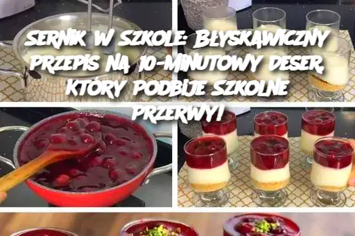 Sernik w Szkole: Błyskawiczny Przepis na 10-Minutowy Deser, Który Podbije Szkolne Przerwy!