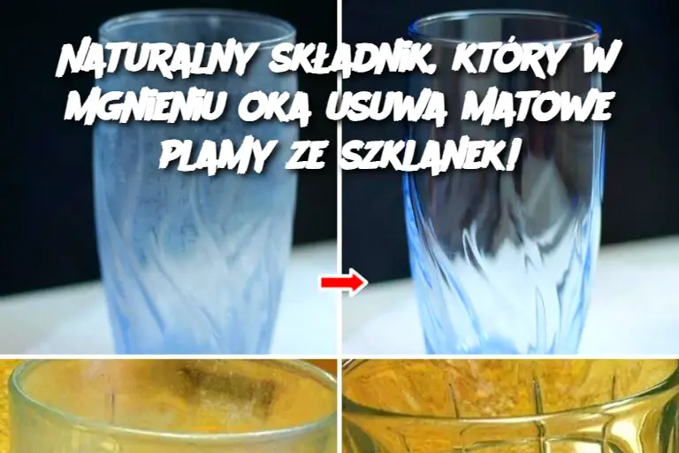 Naturalny składnik, który w mgnieniu oka usuwa matowe plamy ze szklanek!