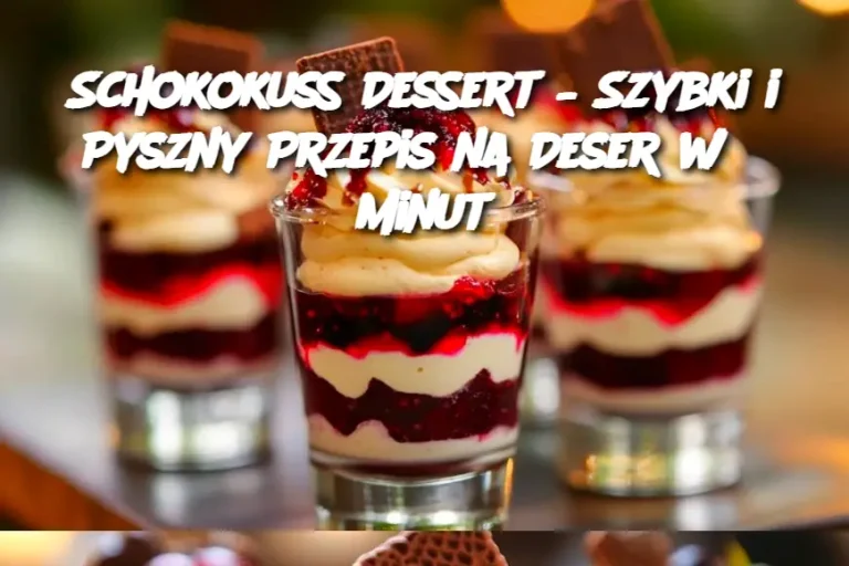 Schokokuss Dessert – Szybki i Pyszny Przepis na Deser w 5 Minut