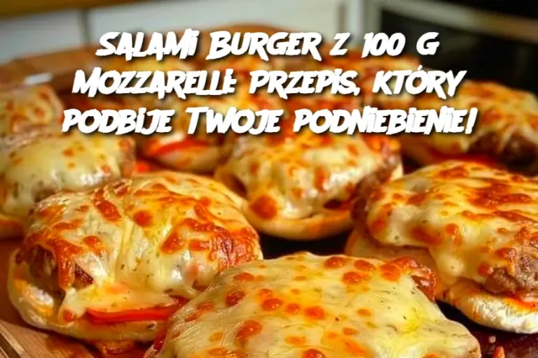 Salami Burger z 100 g Mozzarelli: Przepis, który podbije Twoje podniebienie!