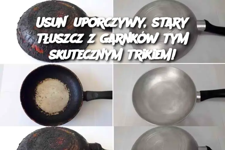 Usuń uporczywy, stary tłuszcz z garnków tym skutecznym trikiem!