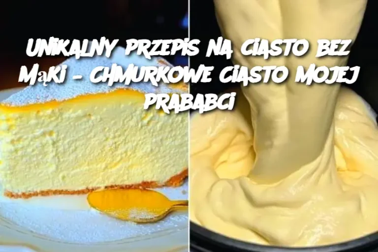 Unikalny przepis na ciasto bez mąki – Chmurkowe Ciasto mojej prababci