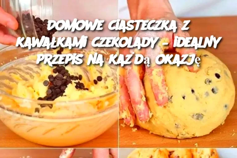 Domowe ciasteczka z kawałkami czekolady – idealny przepis na każdą okazję