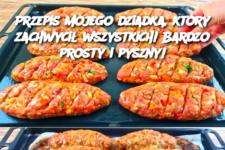 Przepis mojego dziadka, który zachwycił wszystkich! Bardzo prosty i pyszny!