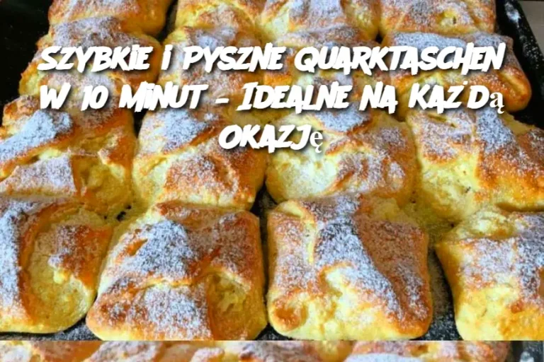 Szybkie i Pyszne Quarktaschen w 10 minut – Idealne na Każdą Okazję