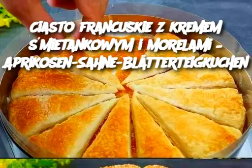 Ciasto francuskie z kremem śmietankowym i morelami – Aprikosen-Sahne-Blätterteigkuchen