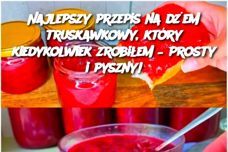 Najlepszy przepis na dżem truskawkowy, który kiedykolwiek zrobiłem – Prosty i pyszny!