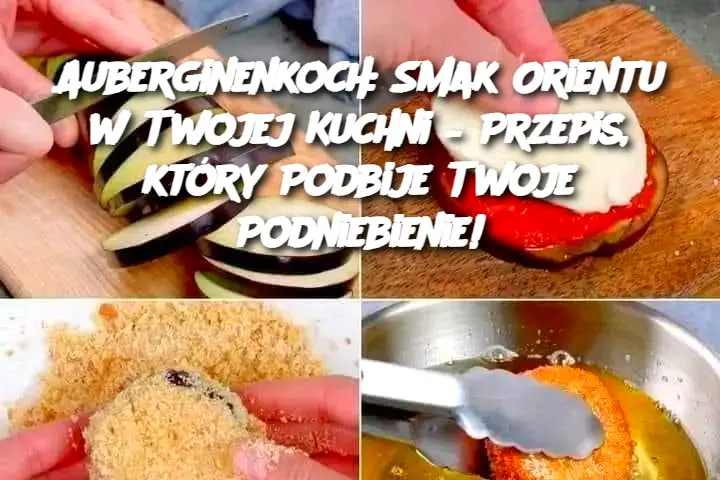 Auberginenkoch: Smak Orientu w Twojej Kuchni – Przepis, który Podbije Twoje Podniebienie!