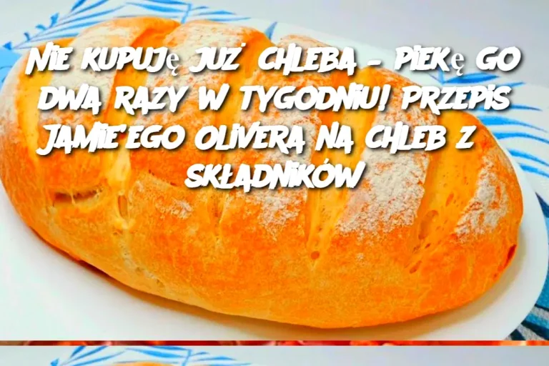 Nie kupuję już chleba – piekę go dwa razy w tygodniu! Przepis Jamie’ego Olivera na chleb z 3 składników