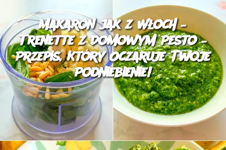 Makaron jak z Włoch – Trenette z Domowym Pesto – Przepis, Który Oczaruje Twoje Podniebienie!